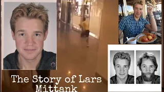 The Story of Lars Mittank | The Most Popular Missing Person on the Internet