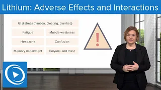 Lithium: Adverse Effects and Interactions – Pharmacology | Lecturio Nursing