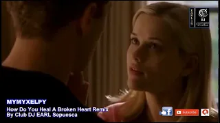 How Do You Heal A Broken Heart Remix (By Club DJ EARL Sepuesca)