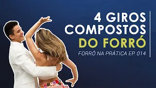 4 GIROS COMPOSTOS DO FORRÓ | Forró na Prática - Ep. 14