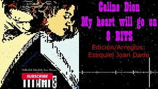 Celine Dion My heart will go on 8 BITS