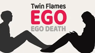 What is the Twin Flames ' Ego '? | Ego Death