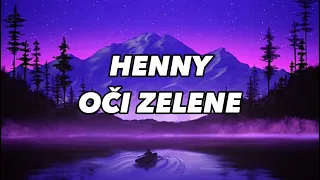 HENNY - OČI ZELENE(tekst/lyrics)