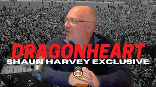 DRAGONHEART57 | Shaun Harvey Exclusive
