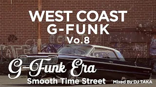 Westcoast G-Funk Hip Hop Mix #8 | "G-Funk Era"  Smooth The Street