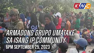 Armadong Grupo Umatake sa Isang IP Community  | Kidlat News Update (September 25, 2023 6PM)