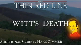 9. Witt's Death - The Thin Red Line (Additional Score by Hans Zimmer)