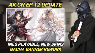 New Gacha Rework Explained & Episode 12 Content Update [Arknights CN]