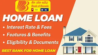 Bank of Baroda Home Loan | BOB Home Loan Interest Rates, Features, Eligibility & Documents |