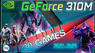 🍀Nvidia GeForce 310M (Laptop) 512MB in 30 GAMES         |  (2022- 2023)