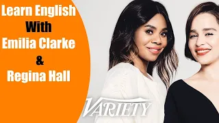 Improve Your English With Celebrity Conversation  | Emilia Clarke & Regina Hall | Big Subtitles