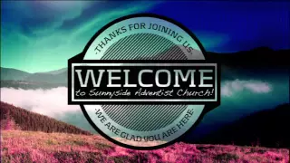 Sunnyside Seventh-day Adventist Church Live Stream