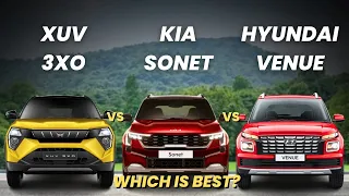🔥Mahindra XUV 3XO vs Kia Sonet vs Hyundai Venue🔥| Xuv 3xO vs venue | XUV 3XO