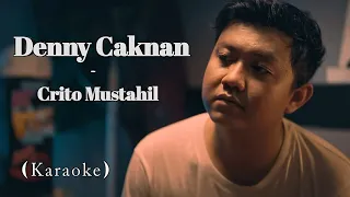 Denny Caknan - Crito Mustahil (Mung) (Karaoke) (Lirik)