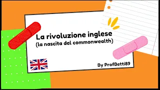 La rivoluzione inglese (la nascita del Commonwealth) - Prof Betti