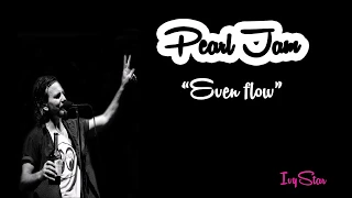 Pearl Jam - Even flow (lyrics)