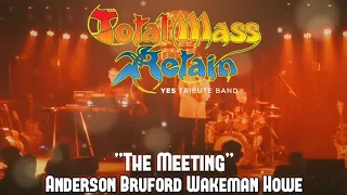 "The Meeting" Total Mass Retain YES Tribute Band (Anderson Bruford Wakeman Howe)