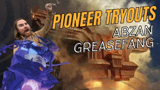 Pioneer Tryouts - Abzan Greasefang