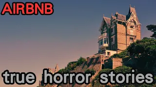 horror story  |  3 AIRBNB HorrorStories  |  Strange Story｜Ghost story