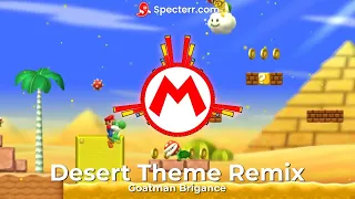 Desert Theme Remix V2 by Goatman Gamer (From New Super Mario Bros. Wii)