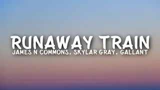 Jamie N Commons, Skylar Grey - Runaway Train (Lyrics) ft. Gallant