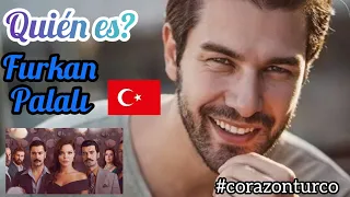 QUİEN ES? FURKAN PALALI/ACTOR TURCO🇹🇷💞