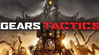 GEARS TACTICS ПРОХОЖДЕНИЕ И ОБЗОР