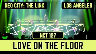 NCT 127 'Love On The Floor’ - Neo City: The Link LA Los Angeles 2022 #nct #nct127 #neocitythelink