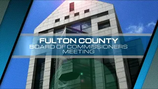 Fulton County Board of Commissioners Meeting June 16, 2021 - Part 1