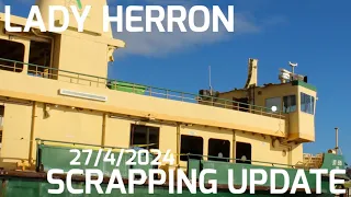 MV Lady Herron - SCRAPPING UPDATE [PART 8] | HUGE UPDATE