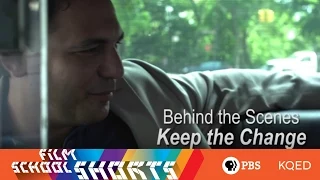 Behind the Scenes: Keep The Change | Film School Shorts