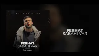 Ferhat – Sabahı Var (Prod by. Ramzy)