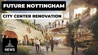 Future Nottingham - City Center Revitalization Heatherwick Studio