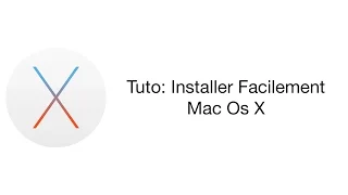 Comment Installer Facilement Mac OS (El Capitan, Sierra..)