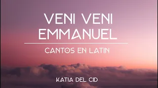 Veni Veni Emmanuel (Lyric Video) | Katia del Cid  | MÚSICA CATÓLICA