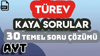 TÜREV | KAYA SORULAR | 30 TEMEL SORU ÇÖZÜMÜ | +PDF