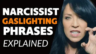 6 Key GASLIGHTING Phrases a Narcissist USES AGAINST YOU and WHY they CHOOSE THEM/Lisa Romano