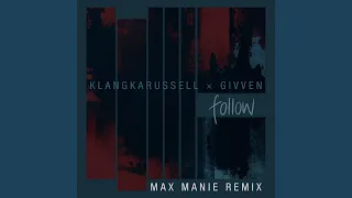 Follow (Max Manie Remix)