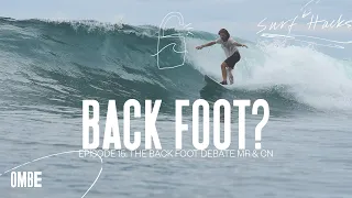 Ep 15 | Surf Hacks | The Back Foot Debate with Mark Richards & Clayton Nienaber