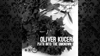 Oliver Kucera - Veja Du (Original Mix) [MEKANISM RECORDS]