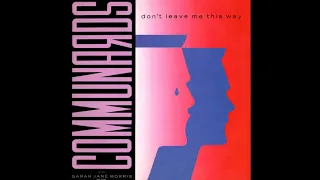 The Communards With Sarah Jane Morris – Don't Leave Me This Way ( Mega Mix ) 1986
