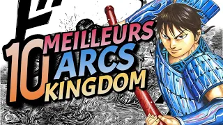 TOP 10 des MEILLEURS ARCS de KINGDOM !