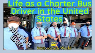 Life as a Charter bus driver in the US. What is it like?