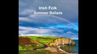 Irish Folk - 28 Classic Irish Summertime Ballads