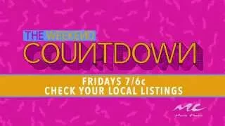 The Weekend Countdown - Fridays at 7/6c on Music Choice Play