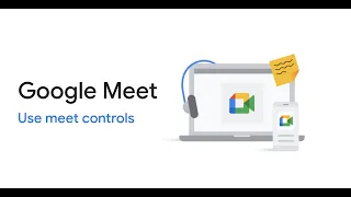 Google Meet: Use Meet controls