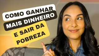 COMO GANHAR MAIS DINHEIRO E SAIR DA POBREZA - 5 IDEIAS DE RENDA EXTRA