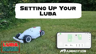 Setting up the New Mammotion Luba Robotic Lawn Mower