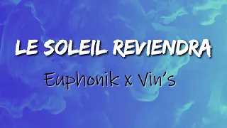 EUPHONIK x VIN'S - LE SOLEIL REVIENDRA