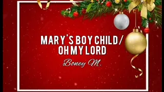 Boney M. - Mary's Boy Child/Oh My Lord (Lyrics)